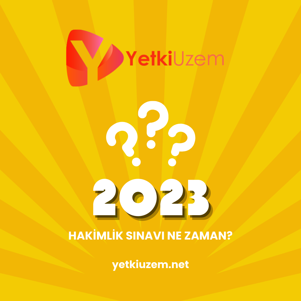 HAKİMLİK SINAVI NE ZAMAN?