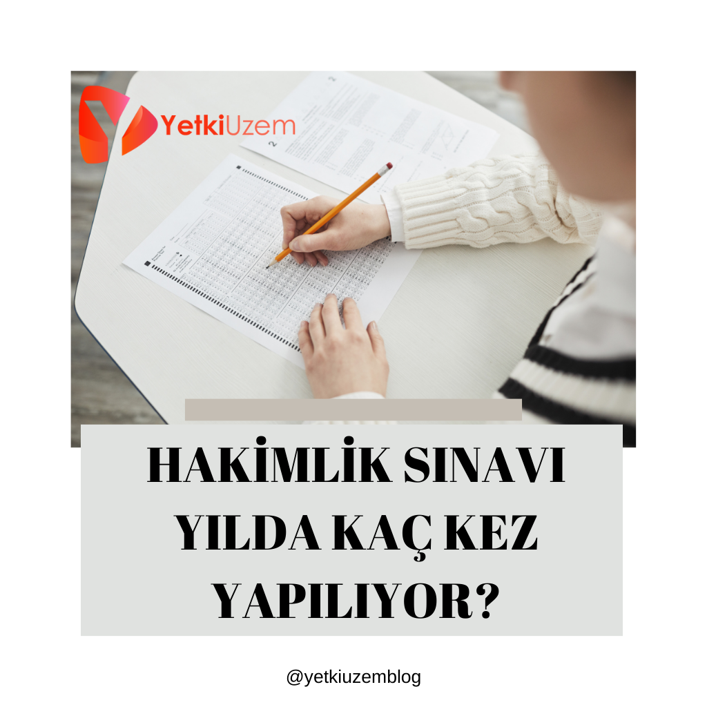 HAKİMLİK SINAVI YILDA KAÇ KEZ YAPILIYOR?
