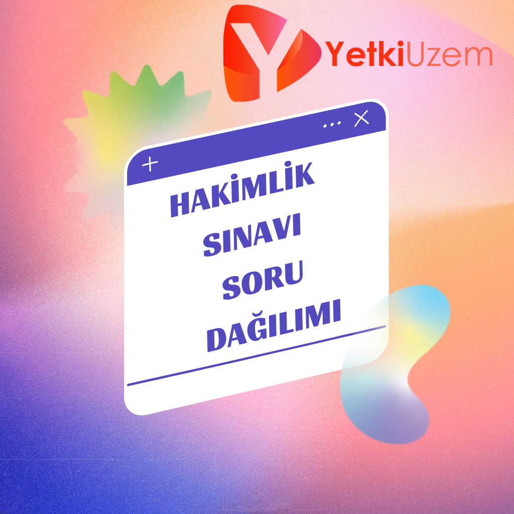 HAKİMLİK SINAVI SORU DAĞILIMI, HAKİMLİK SINAVI KONULARI