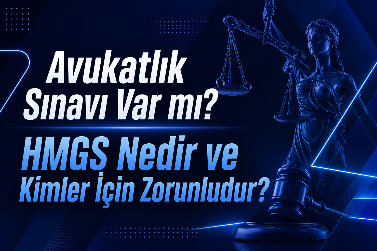 Avukatlık Sınavı Var mı? HMGS Nedir ve Kimler İçin Zorunludur?