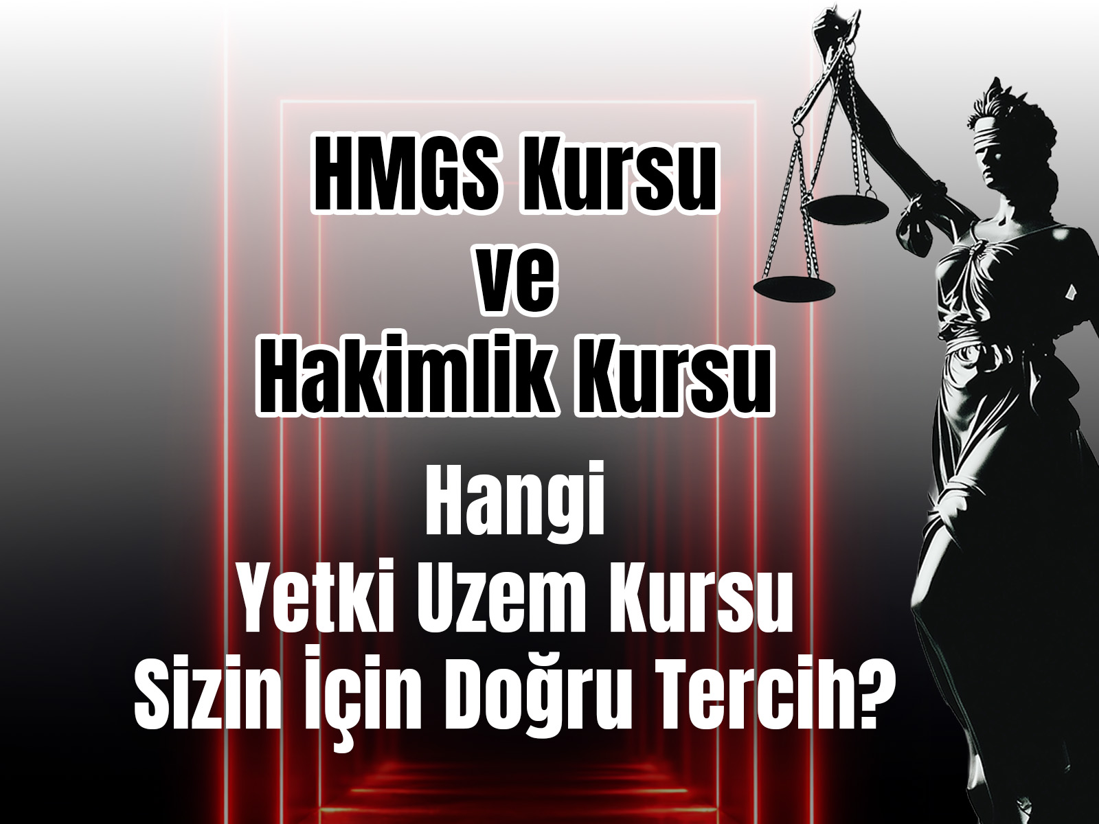 HMGS Kursu ve Hakimlik Kursu Hangi Yetki Uzem Kursu Sizin İçin Doğru Tercih