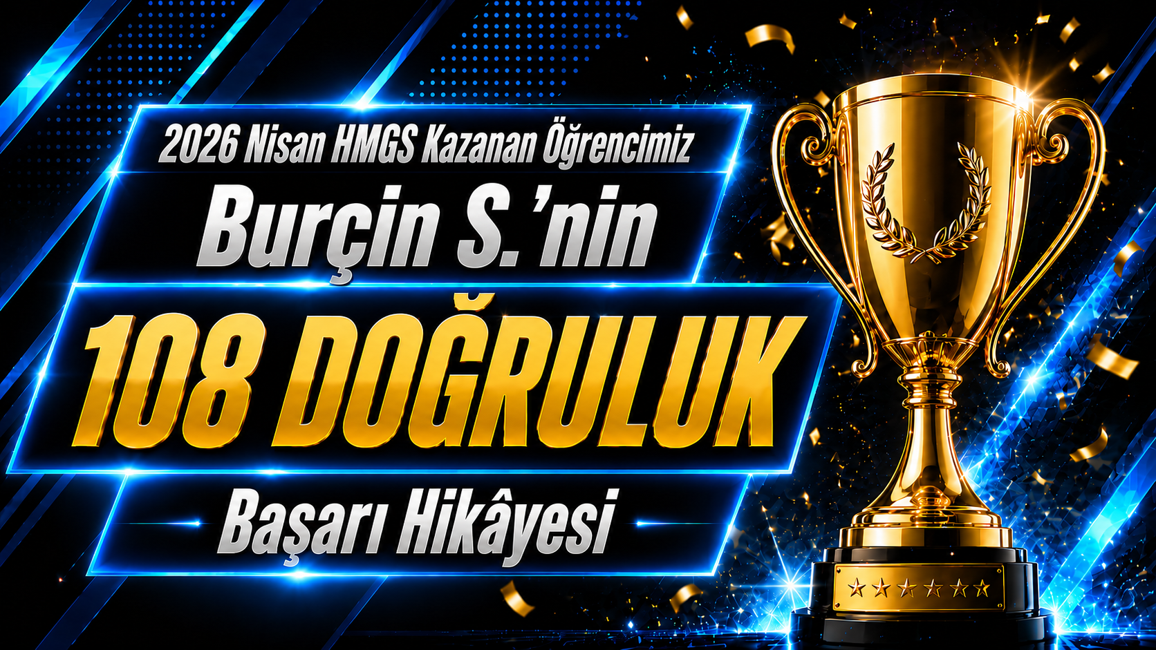 2026 Nisan HMGS Kazanan Öğrencimiz Burçin S.'nin 108 Doğruluk Başarı Hikâyesi