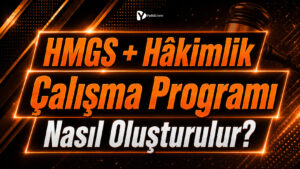 HMGS Hakimlik Çalışma Programı Nasıl Oluştururlur?