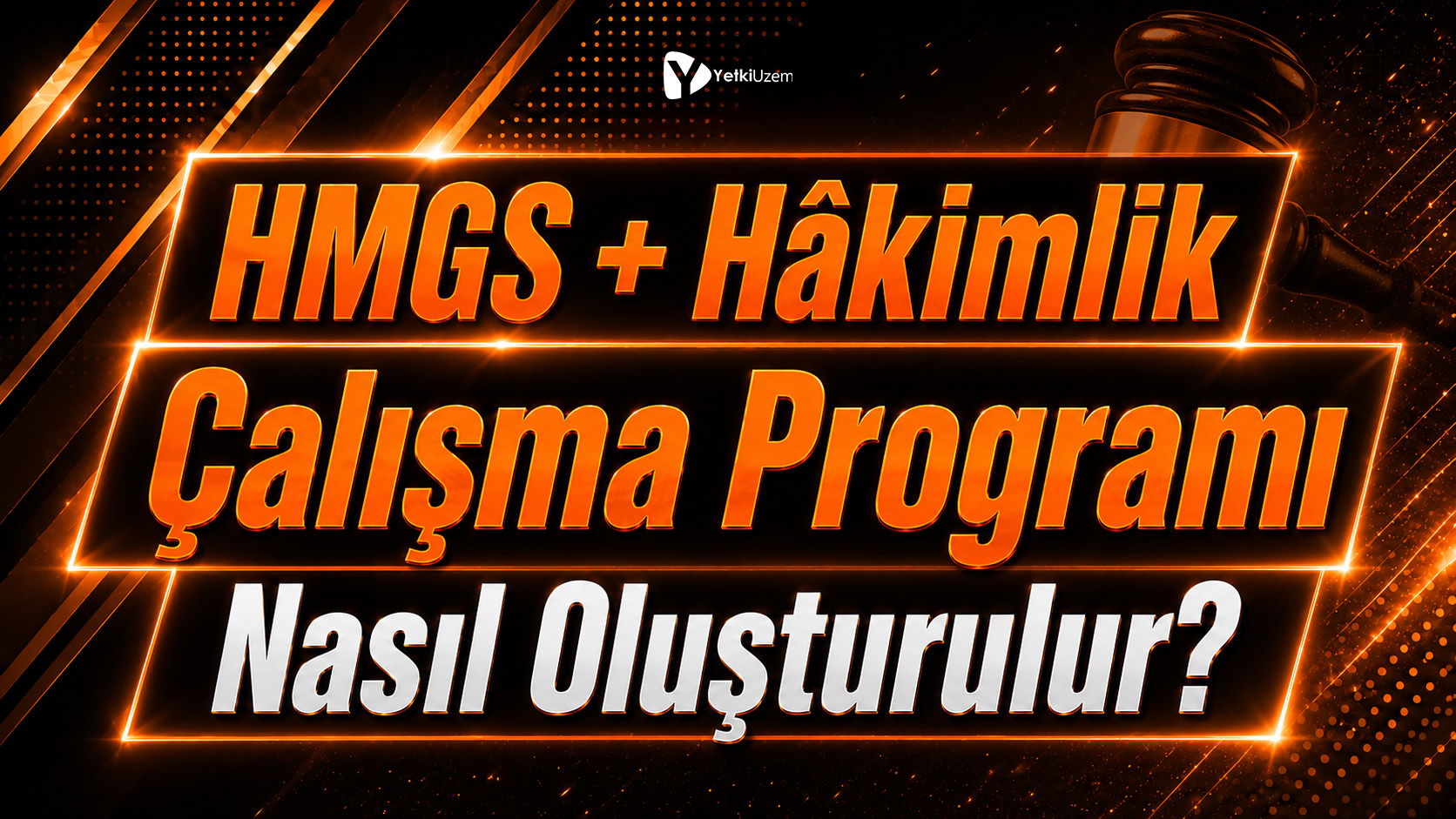 HMGS Hakimlik Çalışma Programı Nasıl Oluştururlur?