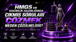 HMGS ve Hakimlik Hazırlığında Çıkmış Soruları Çözmek Neden Çözülmelidir?