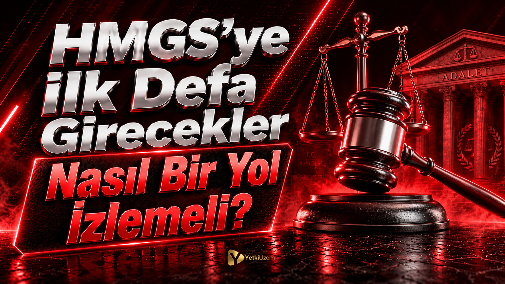 HMGS’ye İlk Defa Girecekler Nasıl Bir Yol İzlemeli?