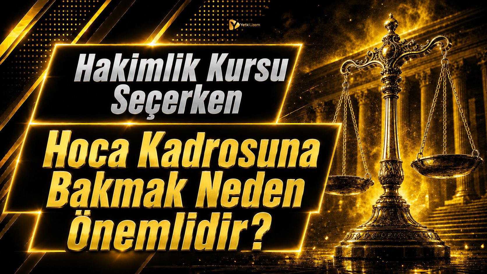 Hakimlik Kursu Seçerken Hoca Kadrosuna Bakmak Neden Önemlidir?