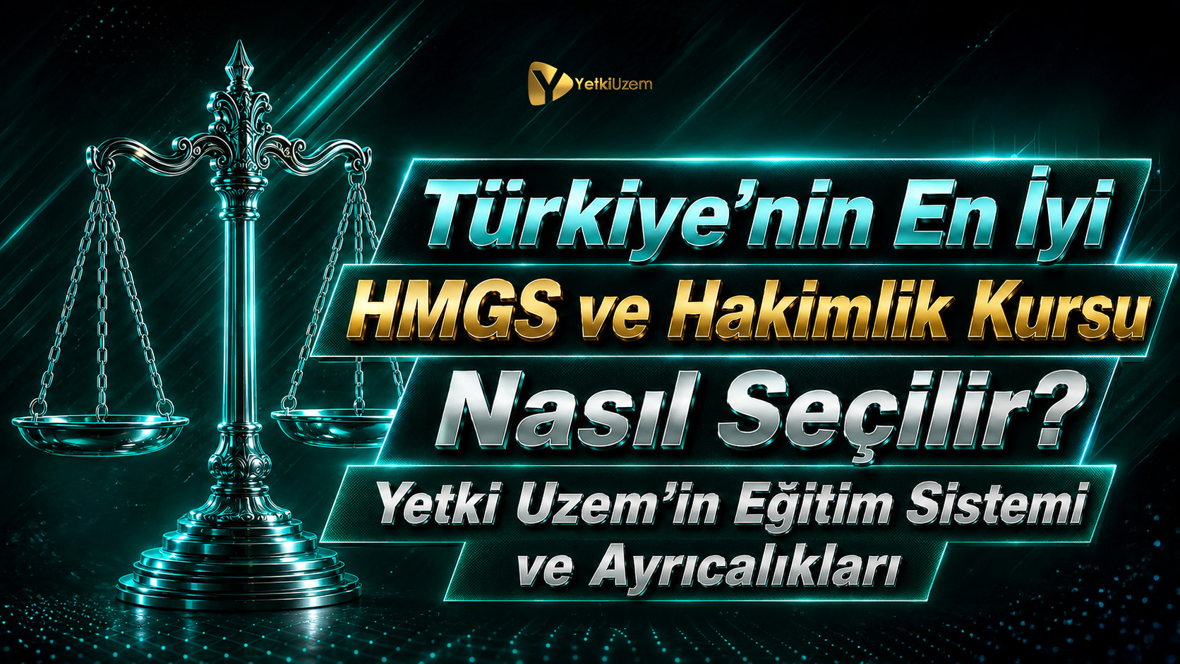 Türkiye’nin En İyi HMGS ve Hakimlik Kursu Nasıl Seçilir? Yetki Uzem’in Eğitim Sistemi ve Ayrıcalıkları