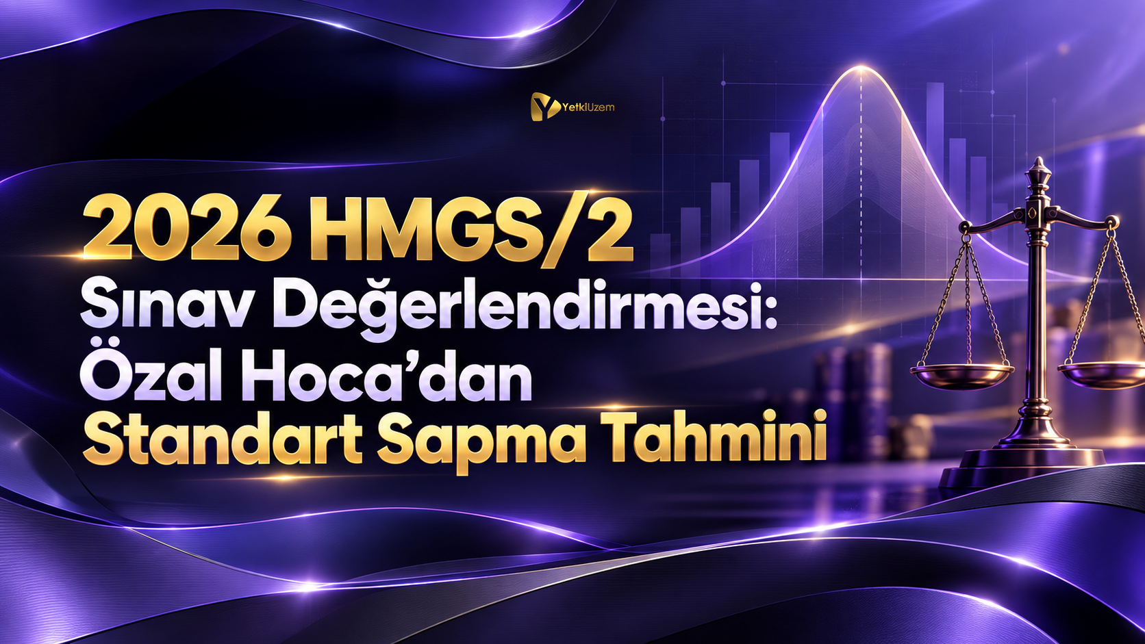 2026 HMGS/2 Sınav Değerlendirmesi: Özal Hoca’dan Standart Sapma Tahmini