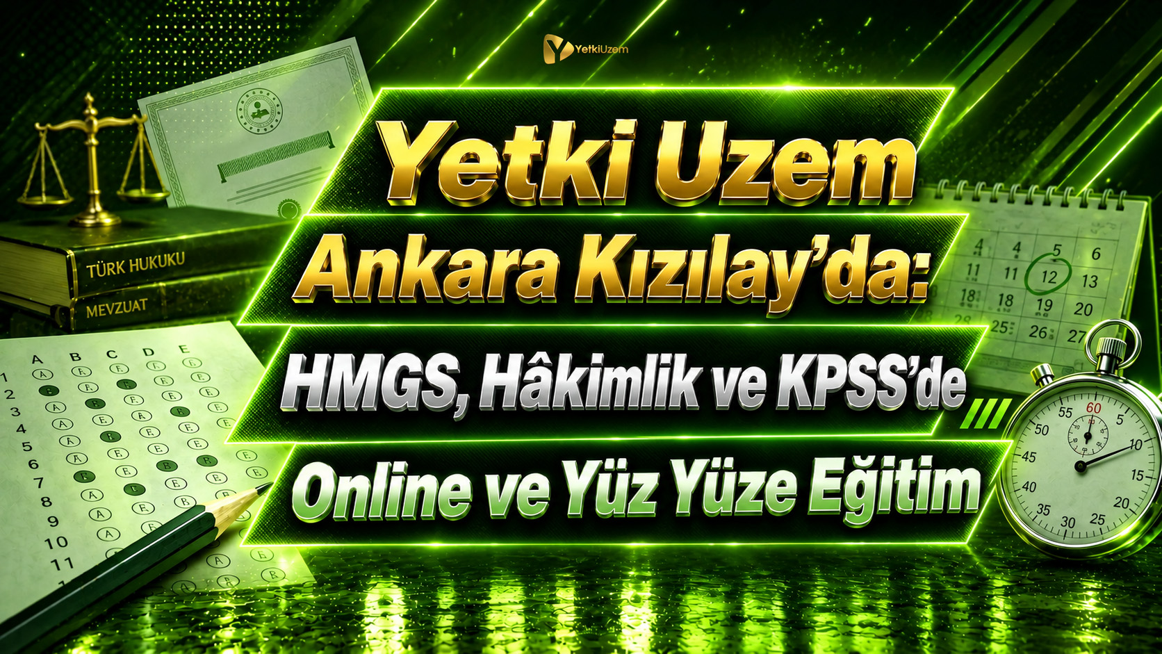 Yetki Uzem Ankara Kızılay’da: HMGS, Hâkimlik ve KPSS’de Online ve Yüz Yüze Eğitim