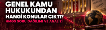 Son 4 HMGS'de Genel Kamu Hukukundan Hangi Konular Çıktı? HMGS Soru Dağılımı ve Analizi