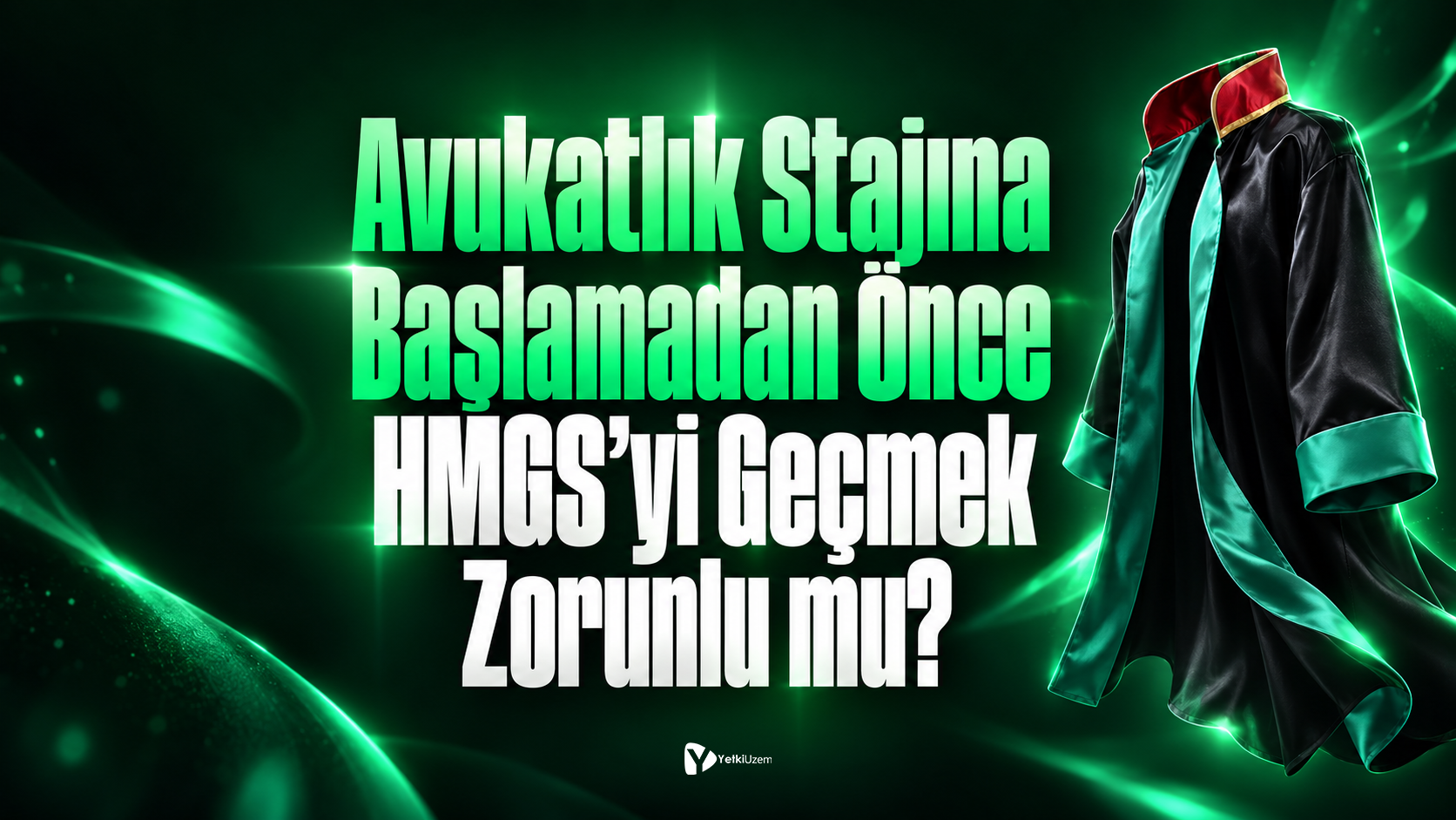 Avukatlık Stajına Başlamadan Önce HMGS'yi Geçmek Zorunlu mu?