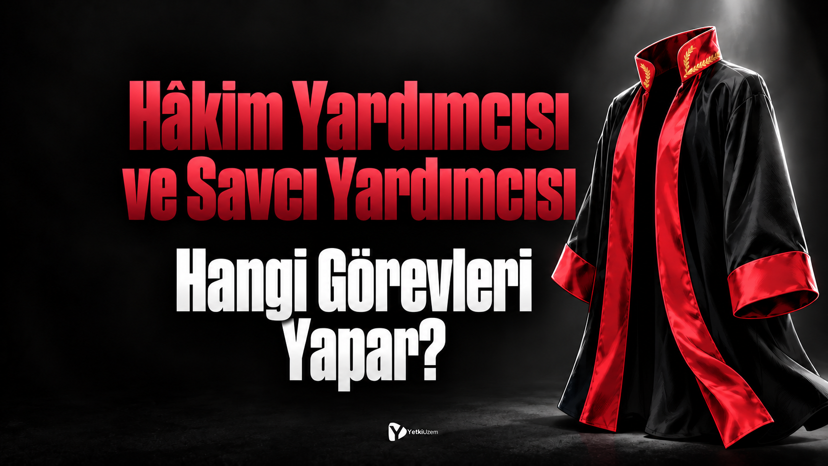 Hâkim Yardımcısı ve Savcı Yardımcısı Hangi Görevleri Yapar?